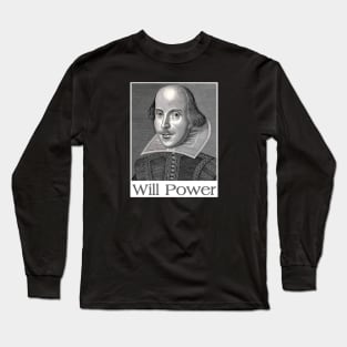 Shakespeare Will Power Long Sleeve T-Shirt